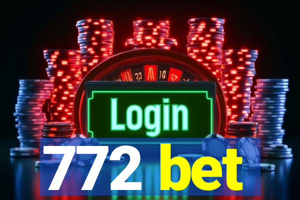 772 bet